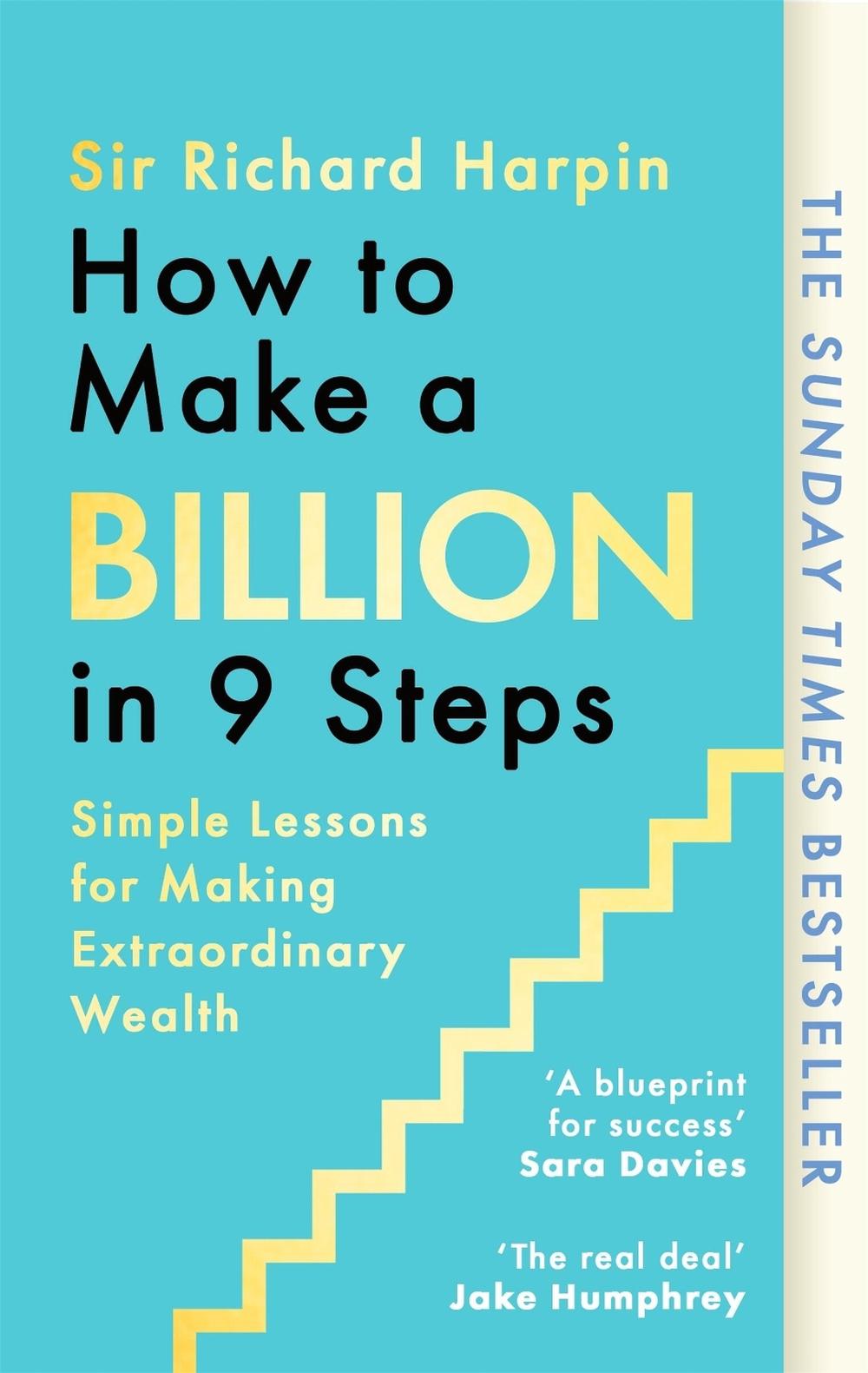 How to Make a Billion in Nine Steps by Sir Richard Harpin - ISBN: 9780349445403