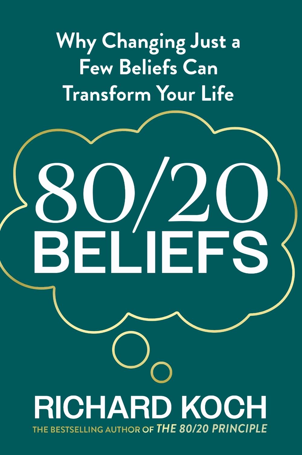 80/20 Beliefs by Richard Koch - ISBN: 9780349445724