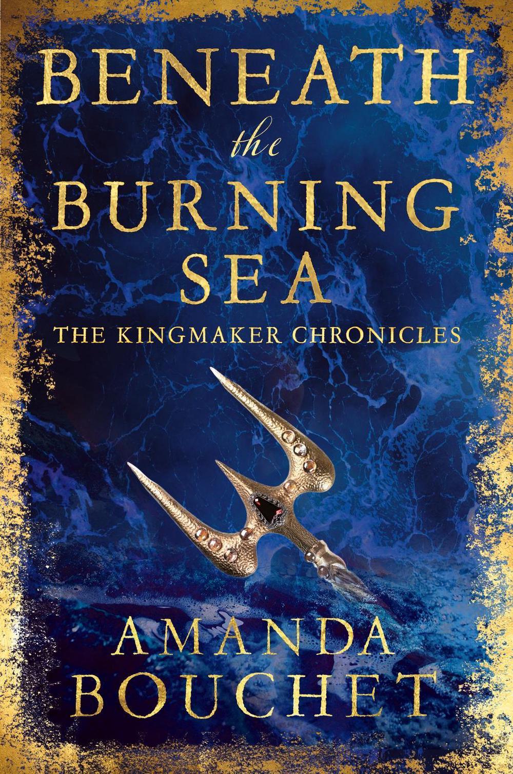 Beneath the Burning Sea by Amanda Bouchet - ISBN: 9780349446363