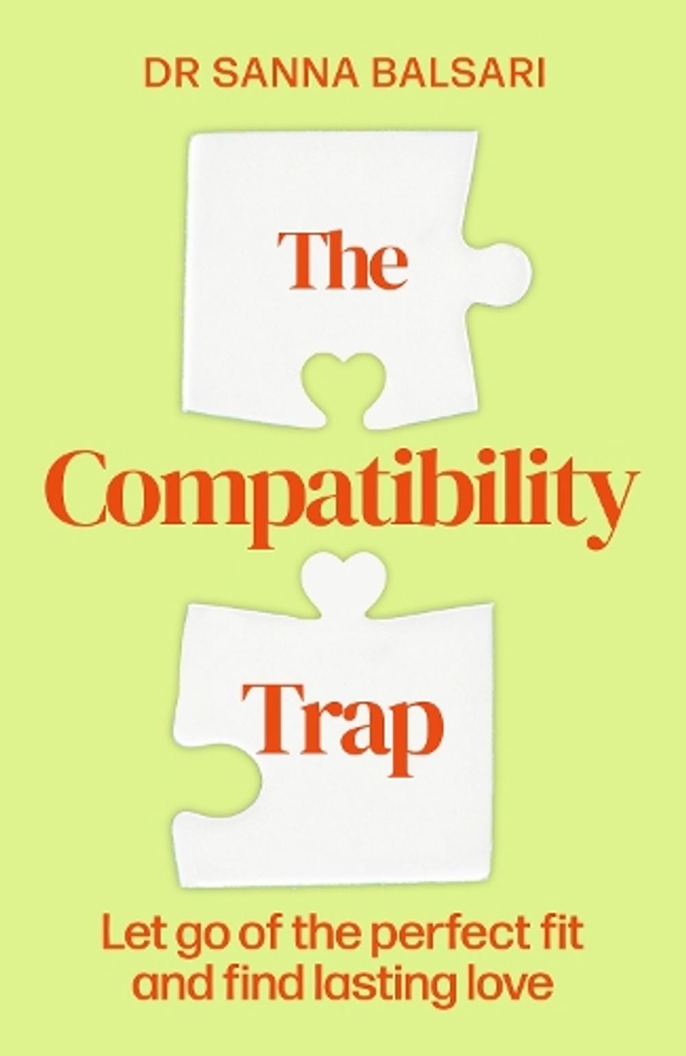 The Compatibility Trap by Sanna Balsari-Palsule - ISBN: 9780349446783