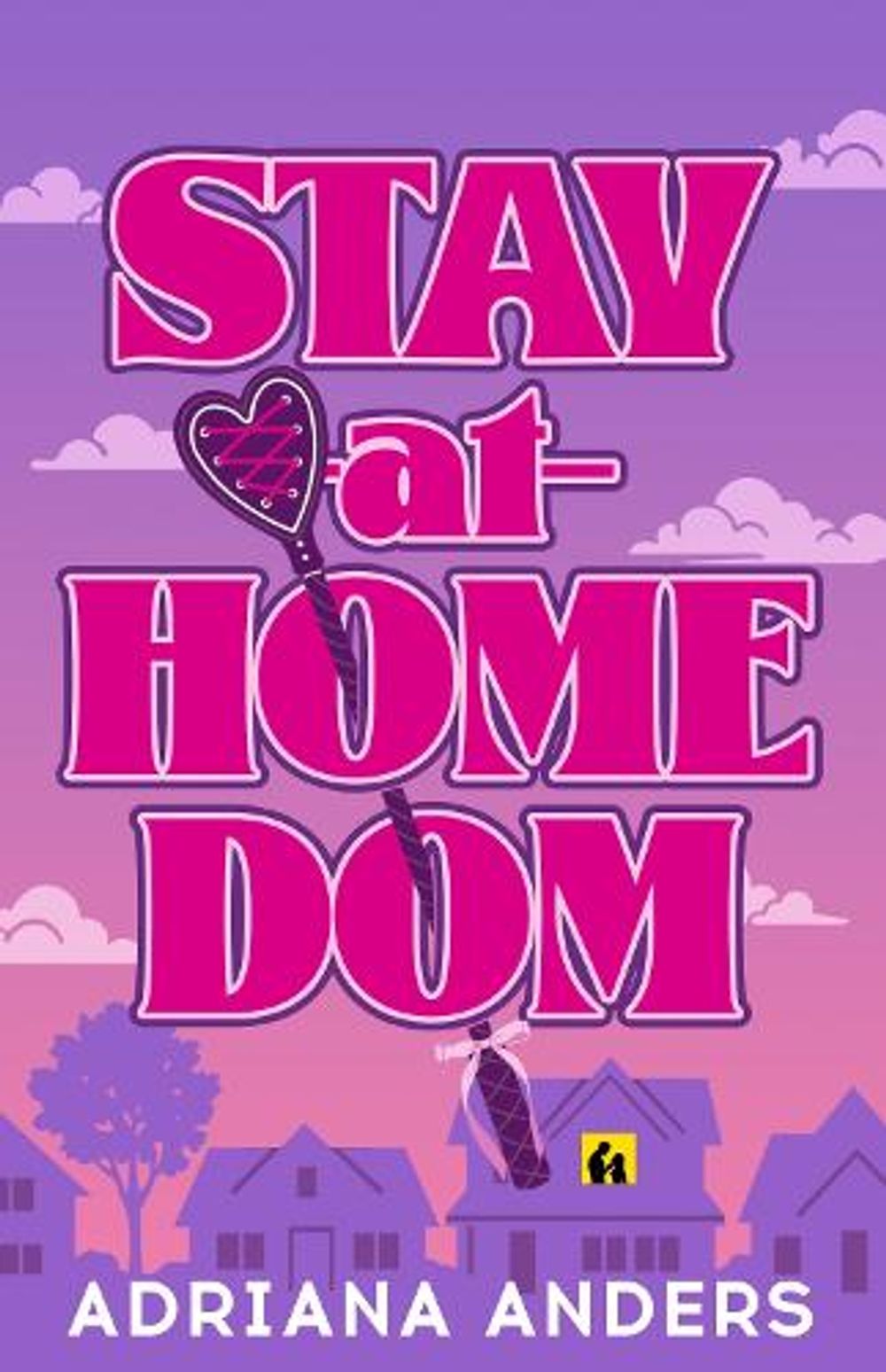 Stay-at-Home Dom by Adriana Anders - ISBN: 9780349446875