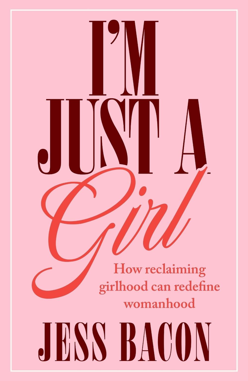 I'm Just a Girl by Jess Bacon - ISBN: 9780349447018