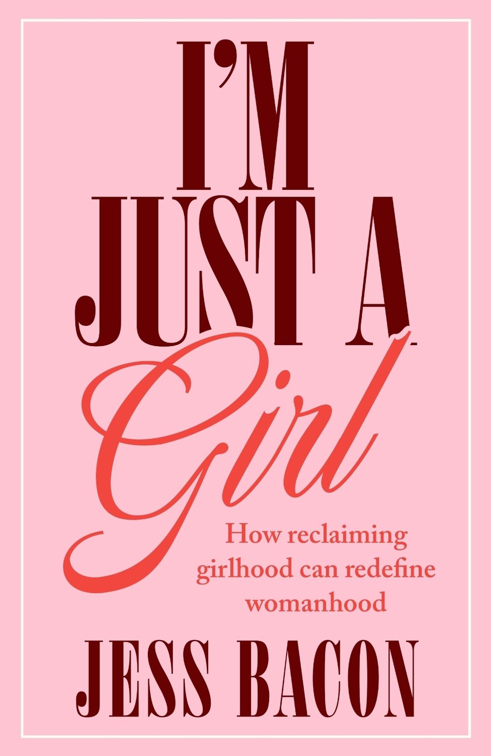I'm Just a Girl by Jess Bacon - ISBN: 9780349447025