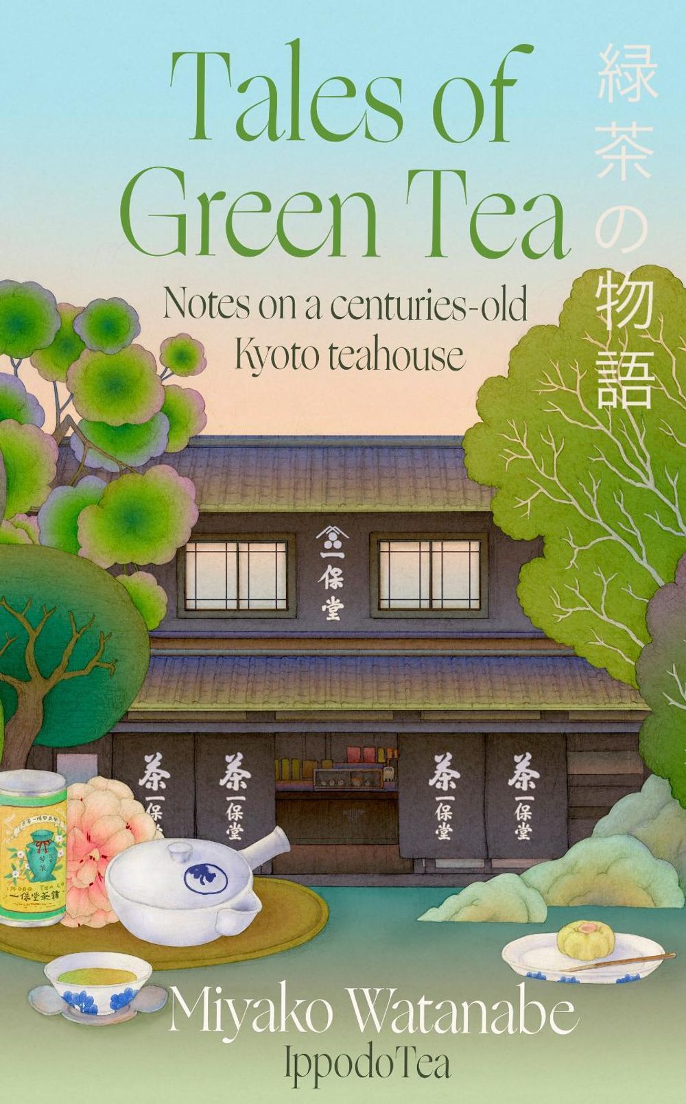 Tales of Green Tea by Miyako Watanabe - ISBN: 9780349447193