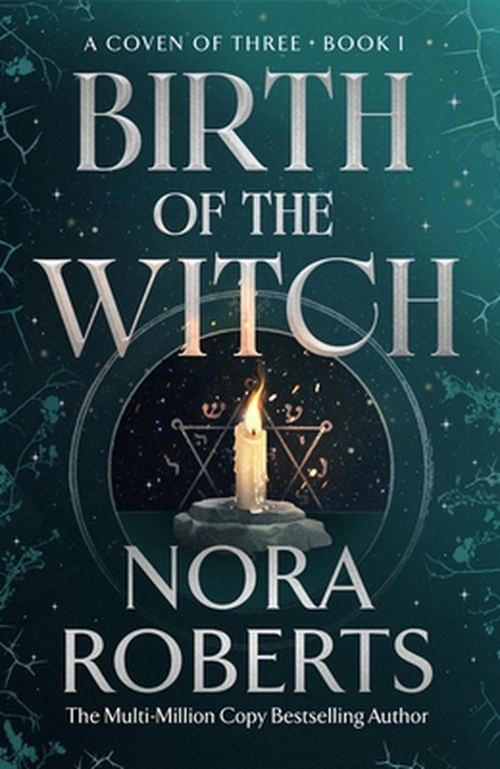 Birth of the Witch by Nora Roberts - ISBN: 9780349447445