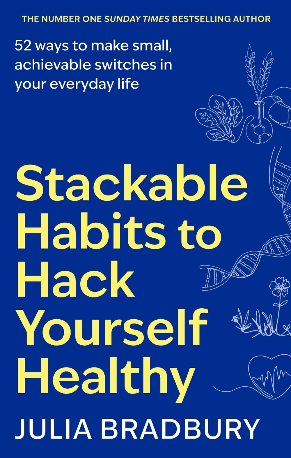 Stackable Habits to Hack Yourself Healthy by Julia Bradbury - ISBN: 9780349450070