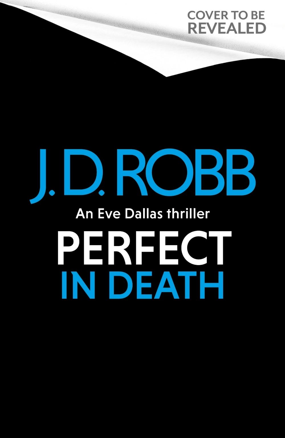 Perfect In Death: An Eve Dallas thriller (In Death 64) by J.D. Robb - ISBN: 9780349451121