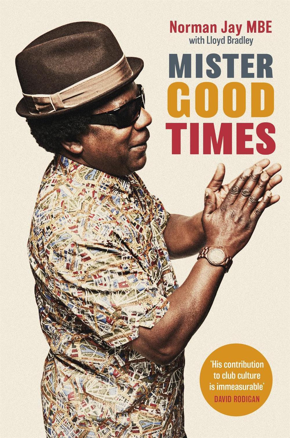 Mister Good Times by Norman Jay - ISBN: 9780349700670