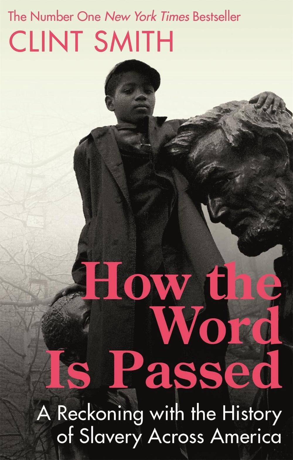 How the Word Is Passed by Clint Smith - ISBN: 9780349701196