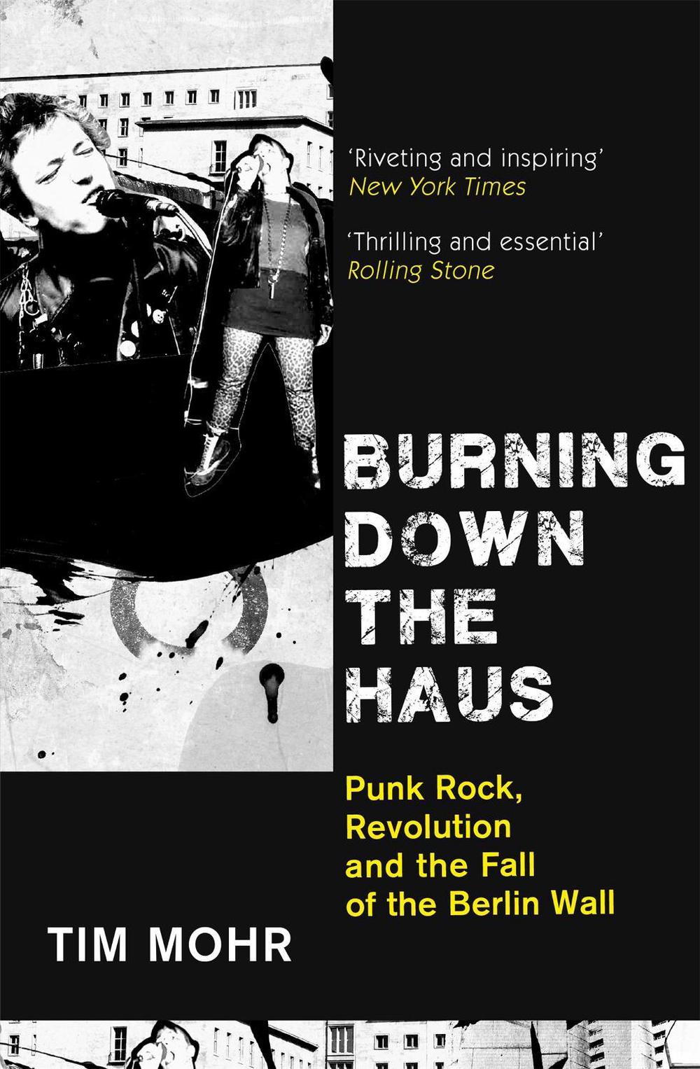 Burning Down The Haus by Tim Mohr - ISBN: 9780349701288