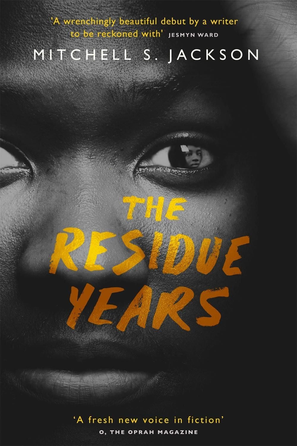 The Residue Years by Mitchell S. Jackson - ISBN: 9780349701394