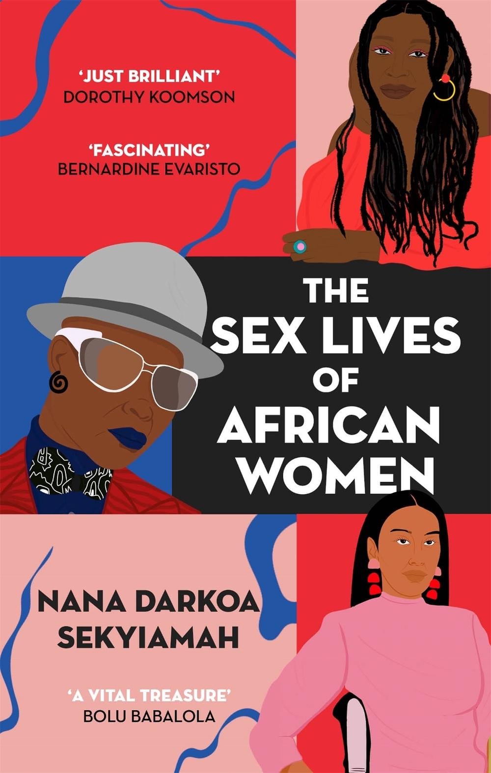 The Sex Lives of African Women by Nana Darkoa Sekyiamah - ISBN: 9780349701639