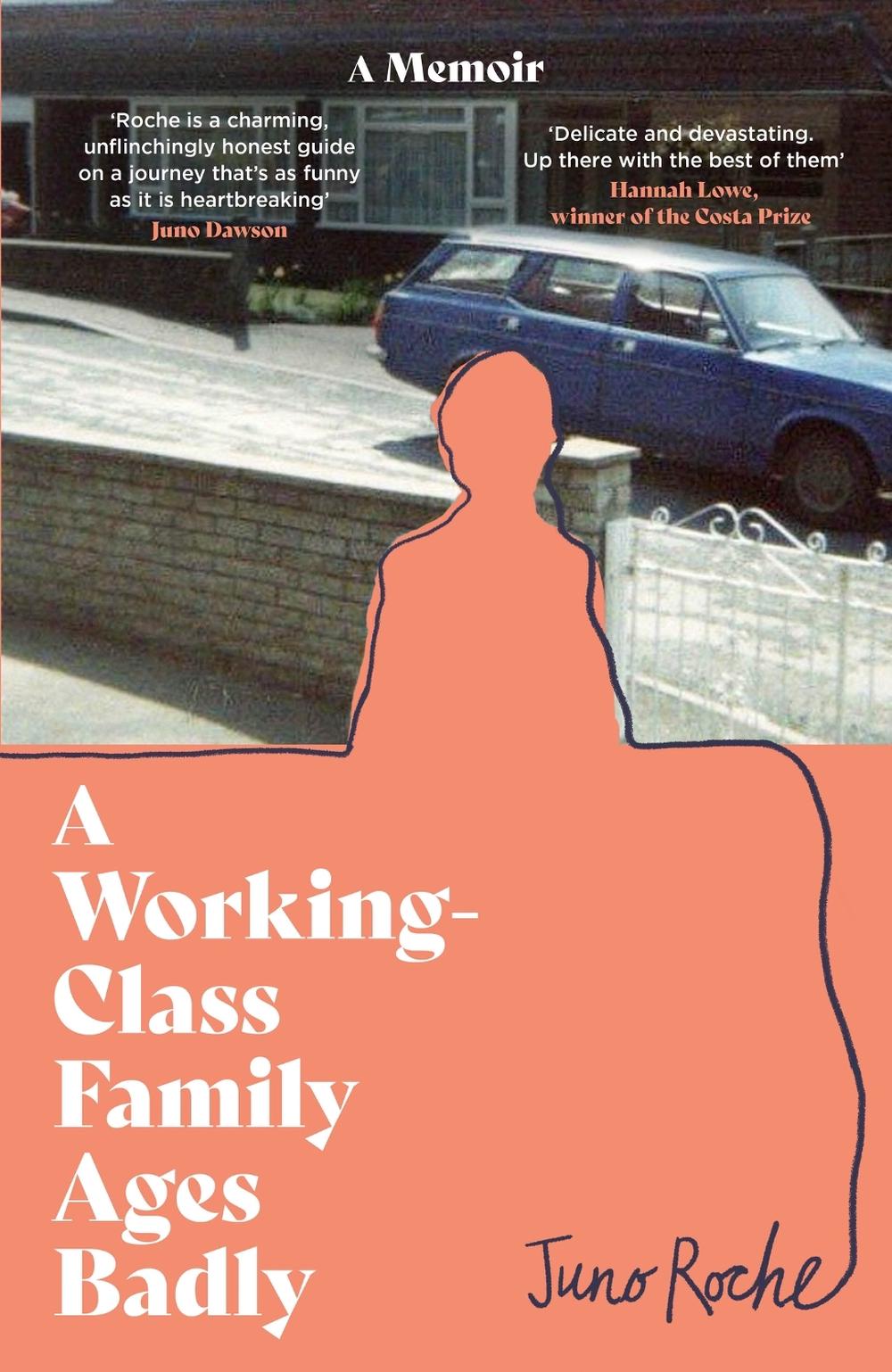 A Working-Class Family Ages Badly by Juno Roche - ISBN: 9780349702346