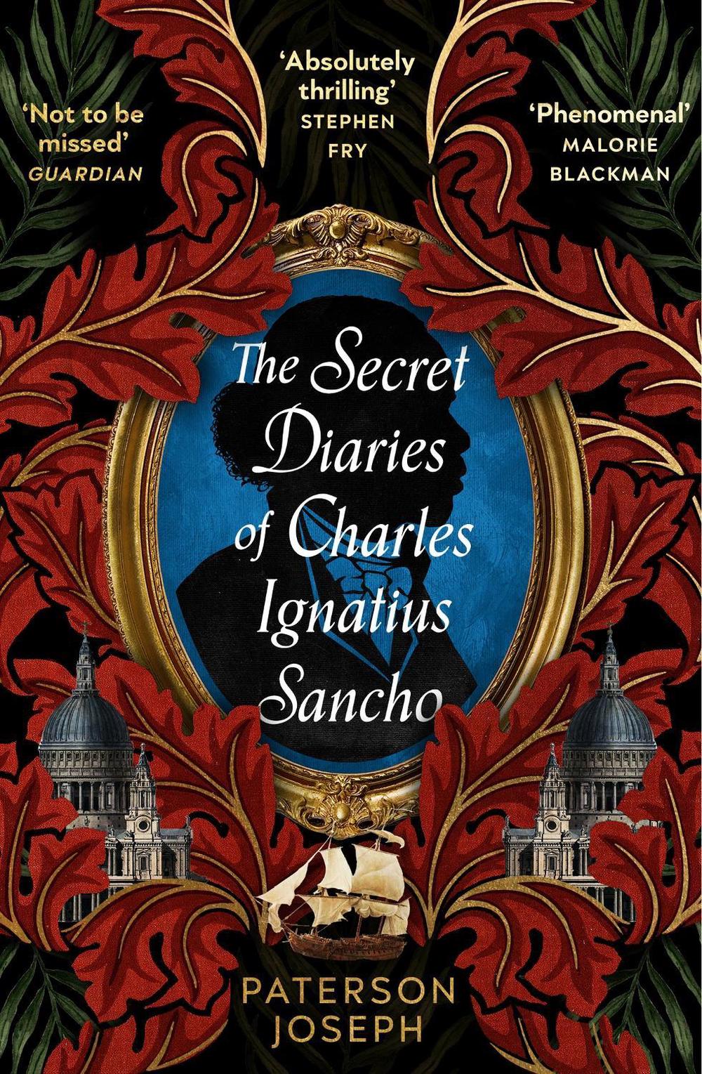 The Secret Diaries of Charles Ignatius Sancho by Paterson Joseph - ISBN: 9780349702377