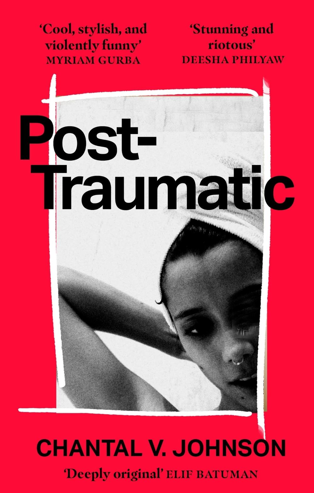 Post-Traumatic by Chantal V. Johnson - ISBN: 9780349702469