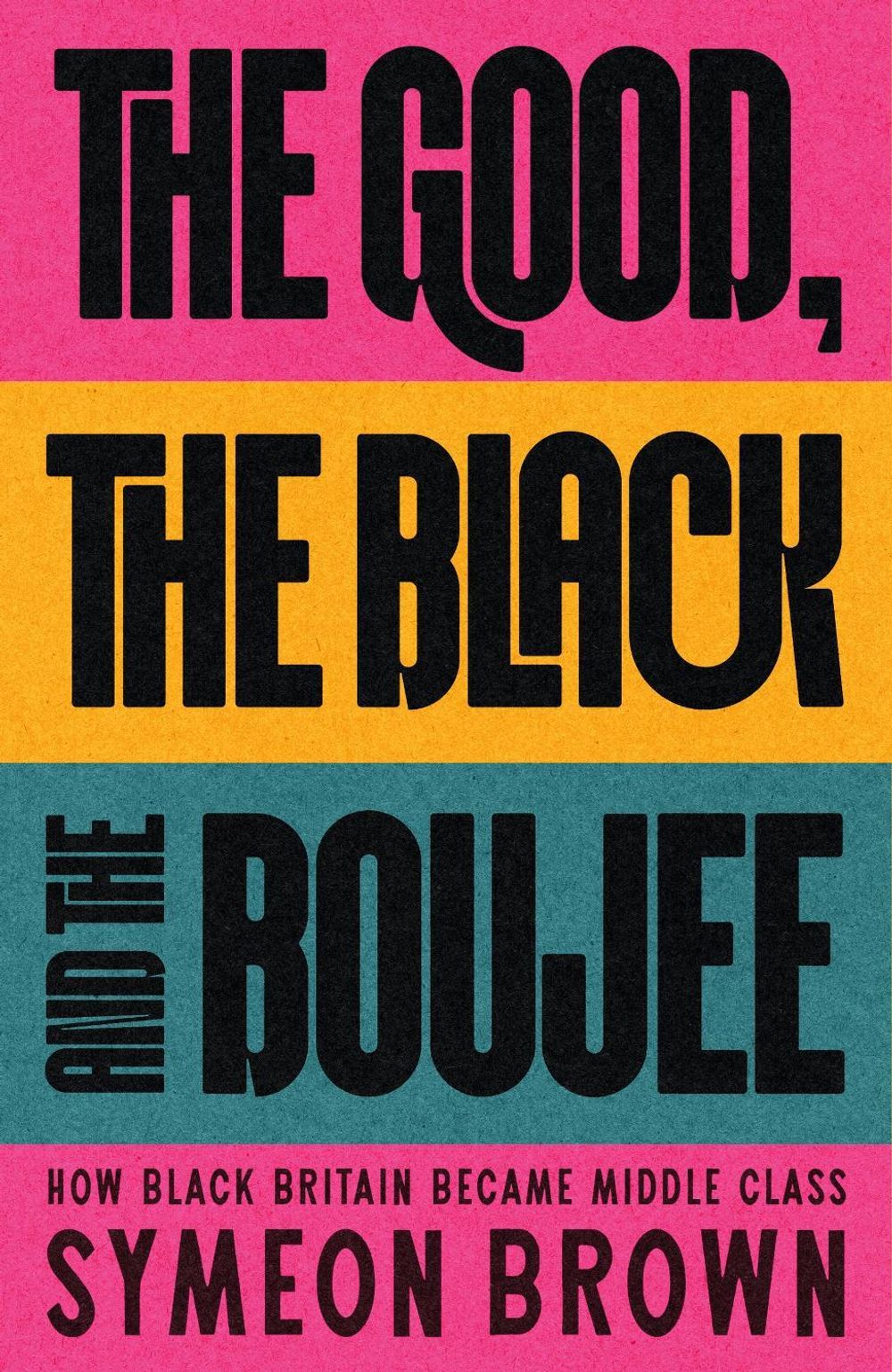 The Good, the Black and the Boujee by Symeon Brown - ISBN: 9780349702490