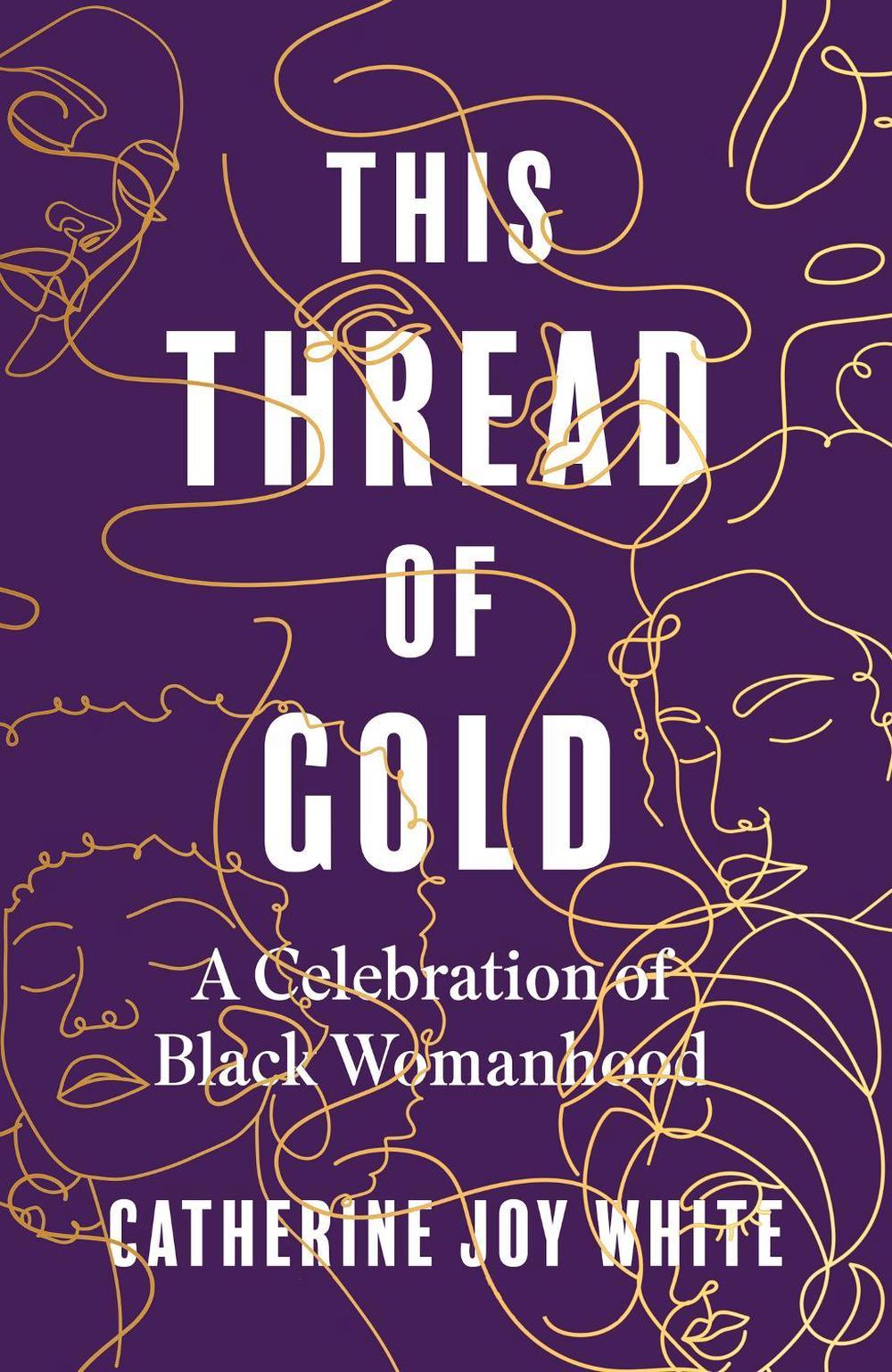 This Thread of Gold by Catherine Joy White - ISBN: 9780349702605