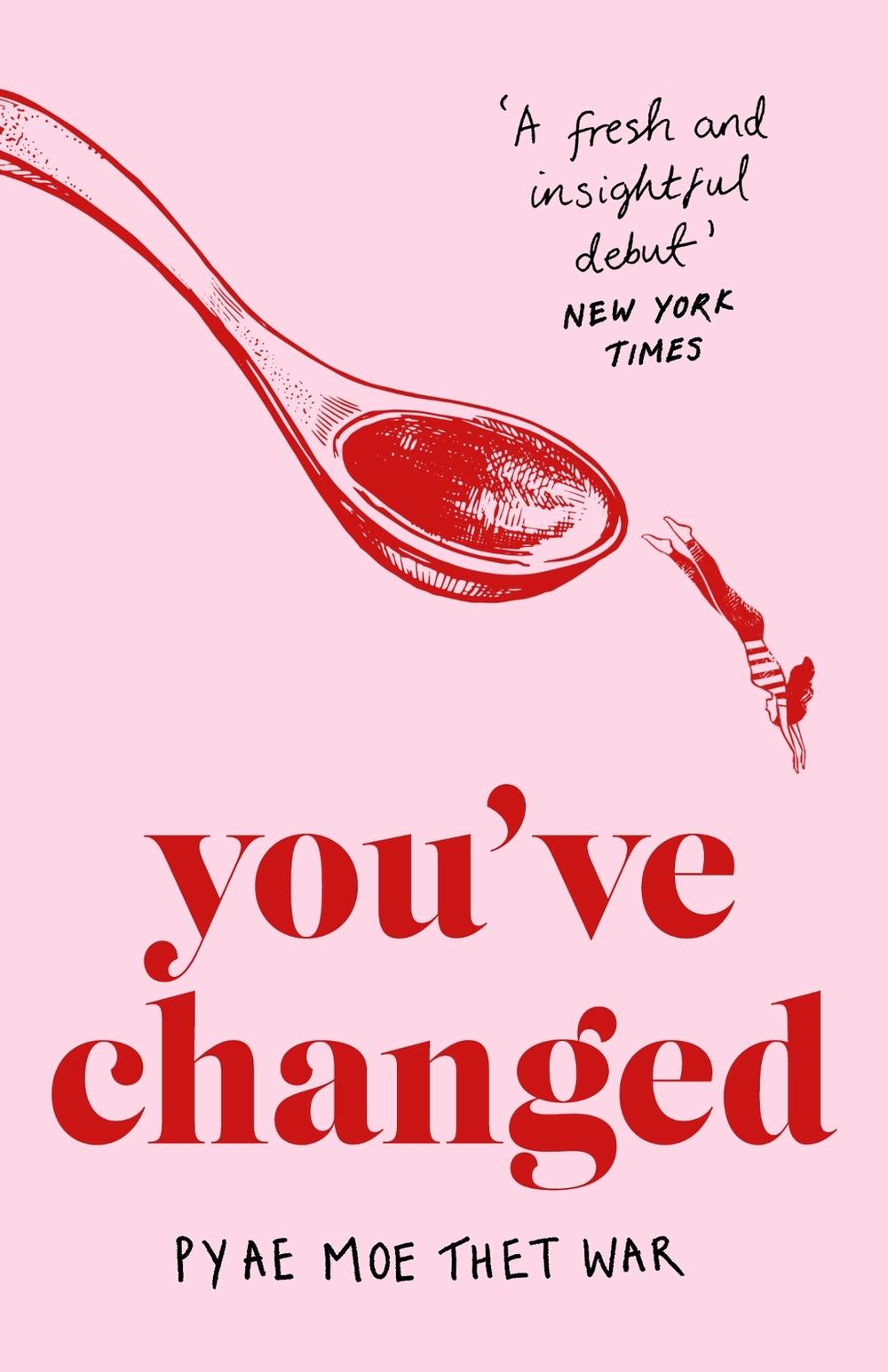 You've Changed by Pyae Moe Thet War - ISBN: 9780349703015
