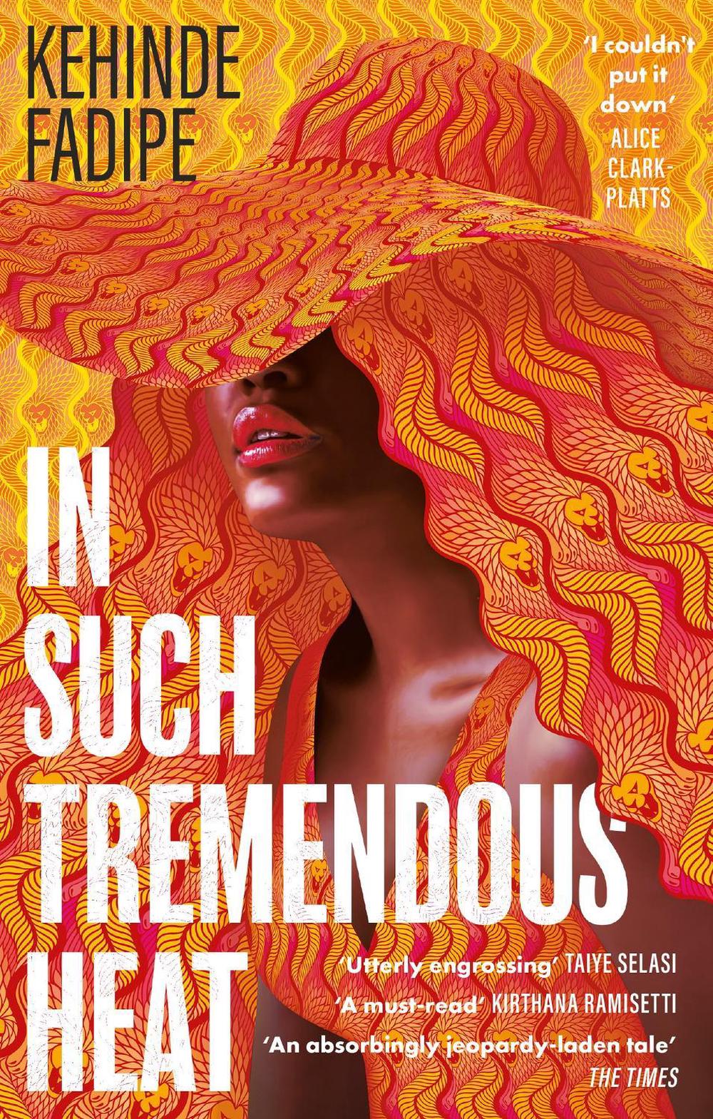 In Such Tremendous Heat by Kehinde Fadipe - ISBN: 9780349703220