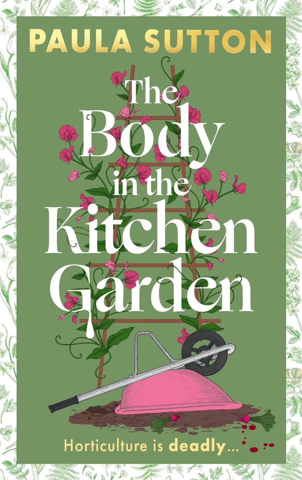 The Body in the Kitchen Garden by Paula Sutton - ISBN: 9780349703794