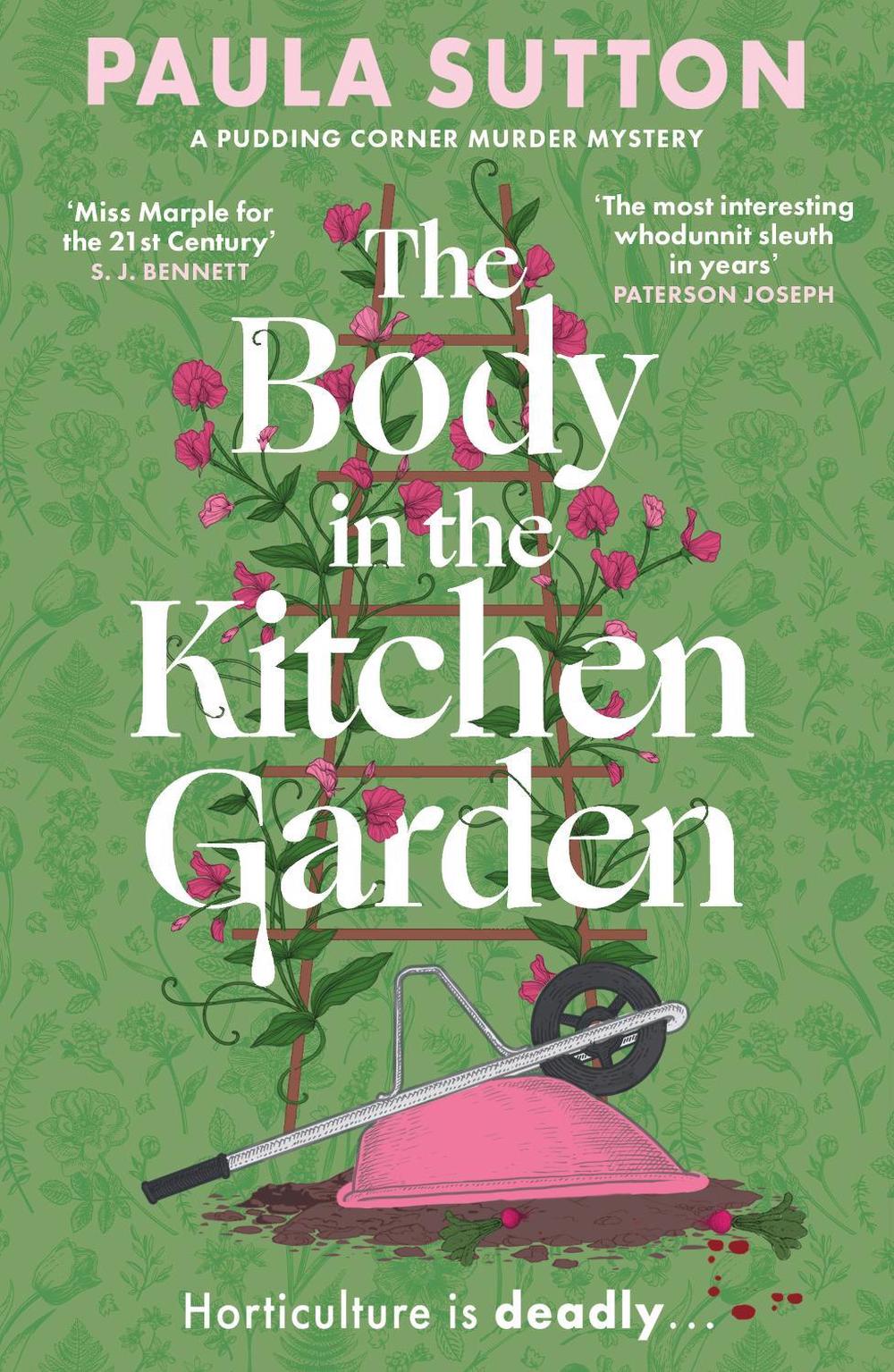 The Body in the Kitchen Garden by Paula Sutton - ISBN: 9780349703800