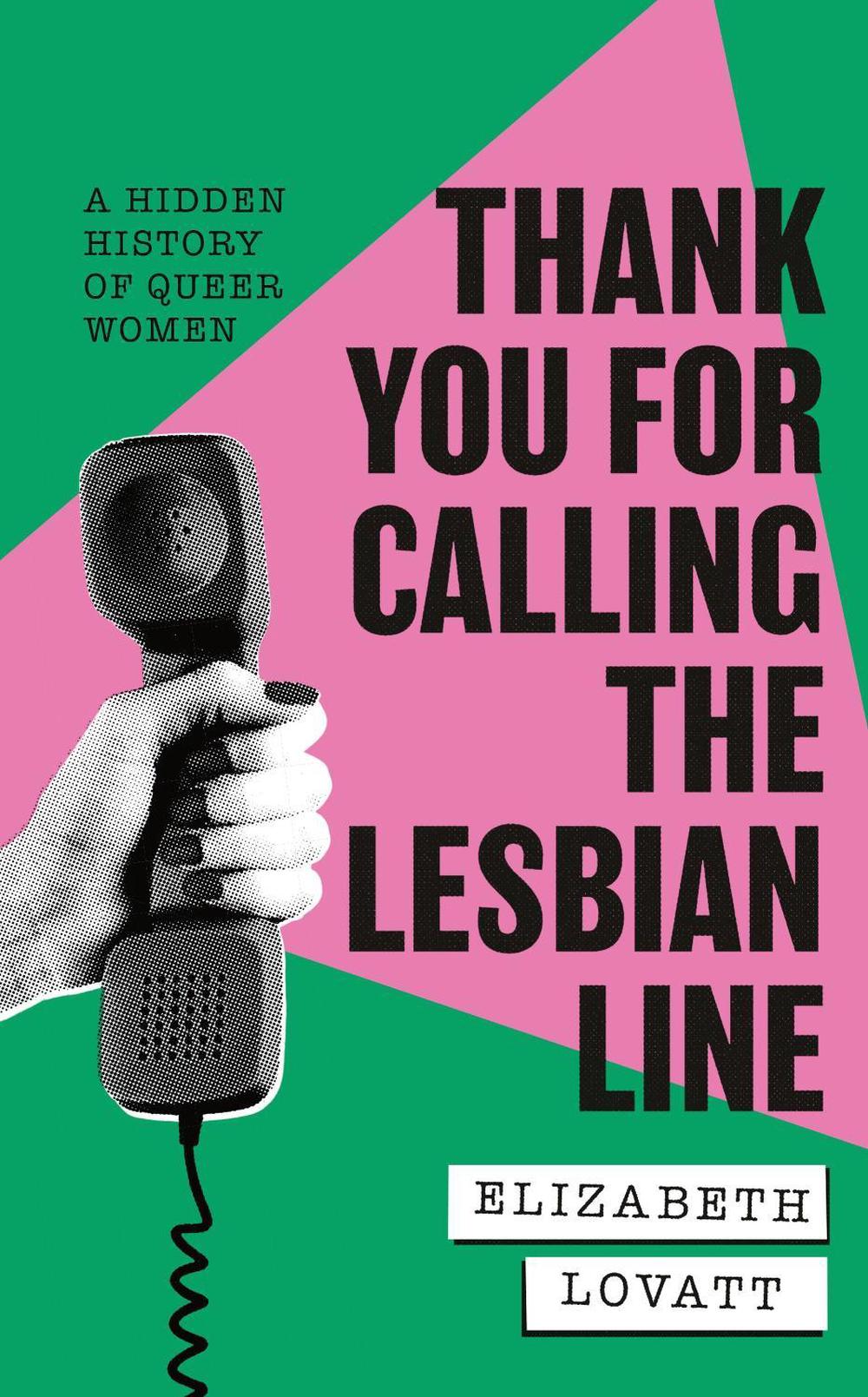 Thank You For Calling the Lesbian Line by Elizabeth Lovatt - ISBN: 9780349704616