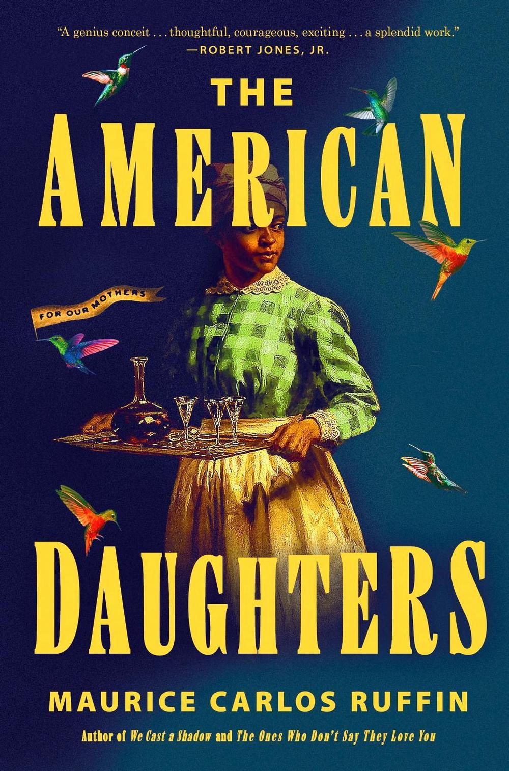 The American Daughters by Maurice Carlos Ruffin - ISBN: 9780349704920