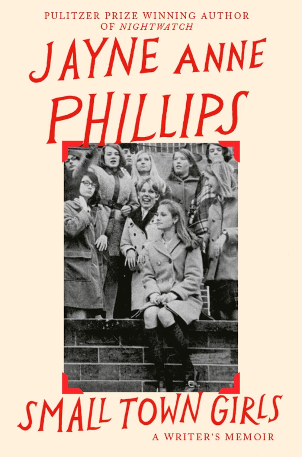 Small Town Girls by Jayne Anne Phillips - ISBN: 9780349725482