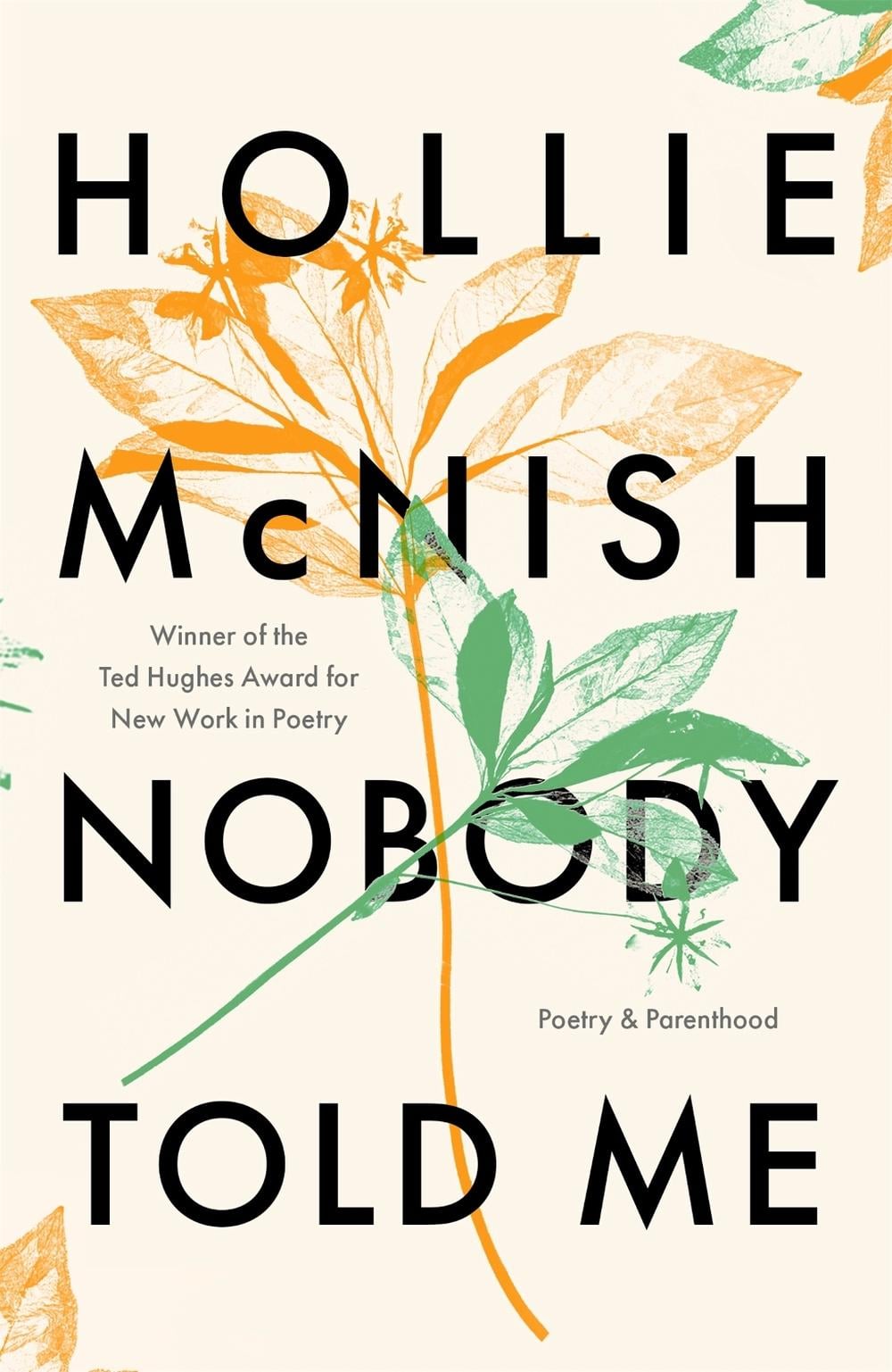 Nobody Told Me by Hollie McNish - ISBN: 9780349726571