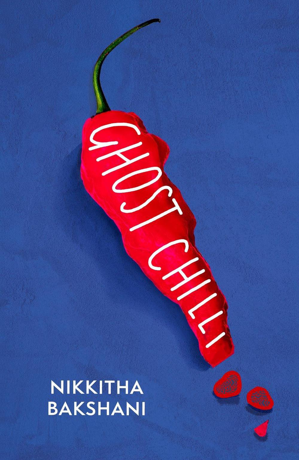 Ghost Chilli by Nikkitha Bakshani - ISBN: 9780349727516