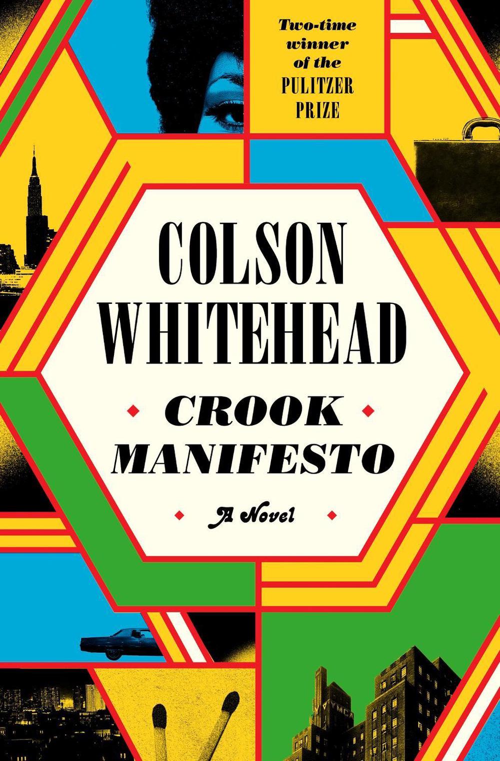 Crook Manifesto by Colson Whitehead - ISBN: 9780349727653