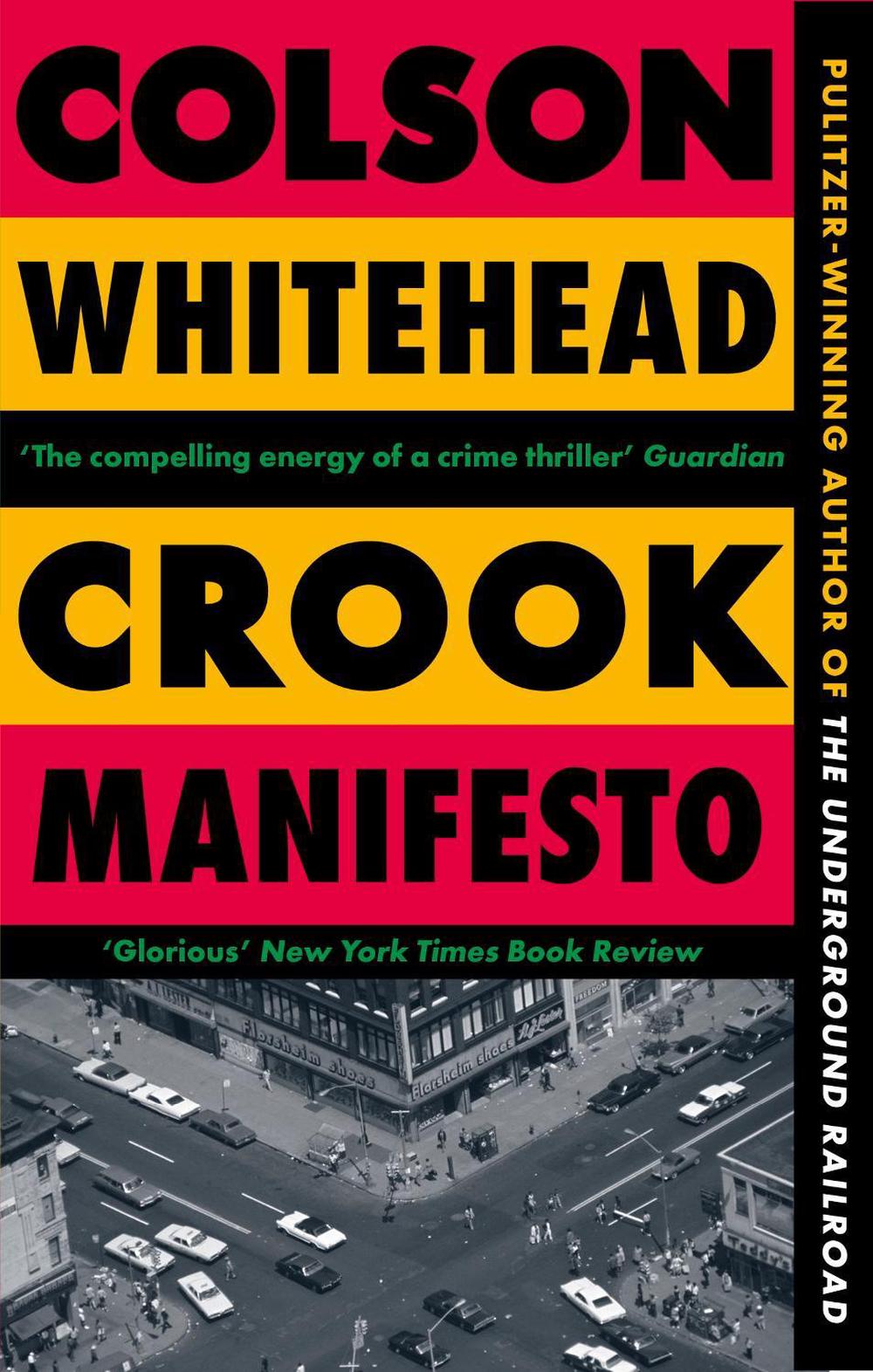 Crook Manifesto by Colson Whitehead - ISBN: 9780349727660