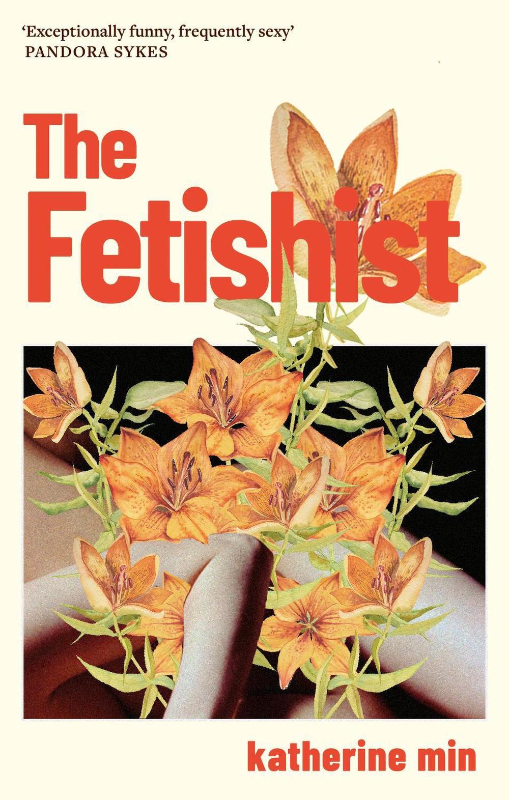 The Fetishist by Katherine Min - ISBN: 9780349727950