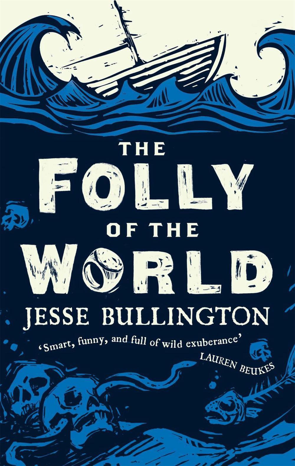 The Folly of the World by Jesse Bullington - ISBN: 9780356500881