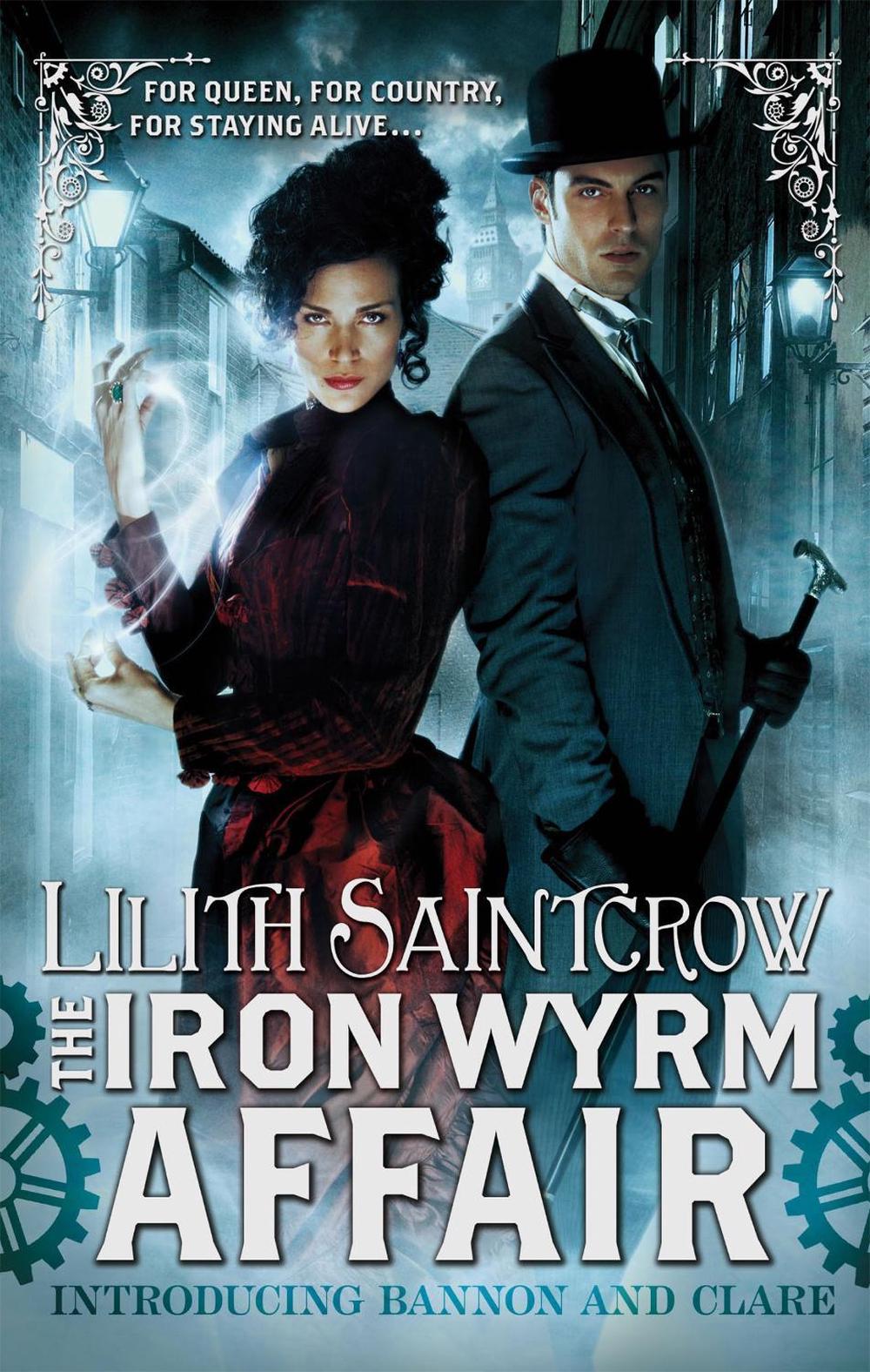 The Iron Wyrm Affair by Lilith Saintcrow - ISBN: 9780356500928