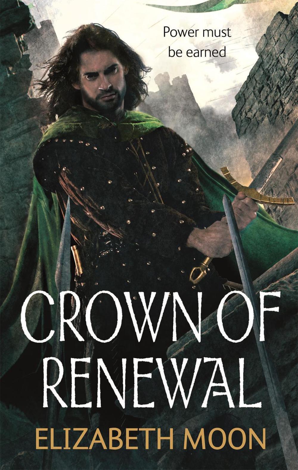 Crown of Renewal by Elizabeth Moon - ISBN: 9780356501307