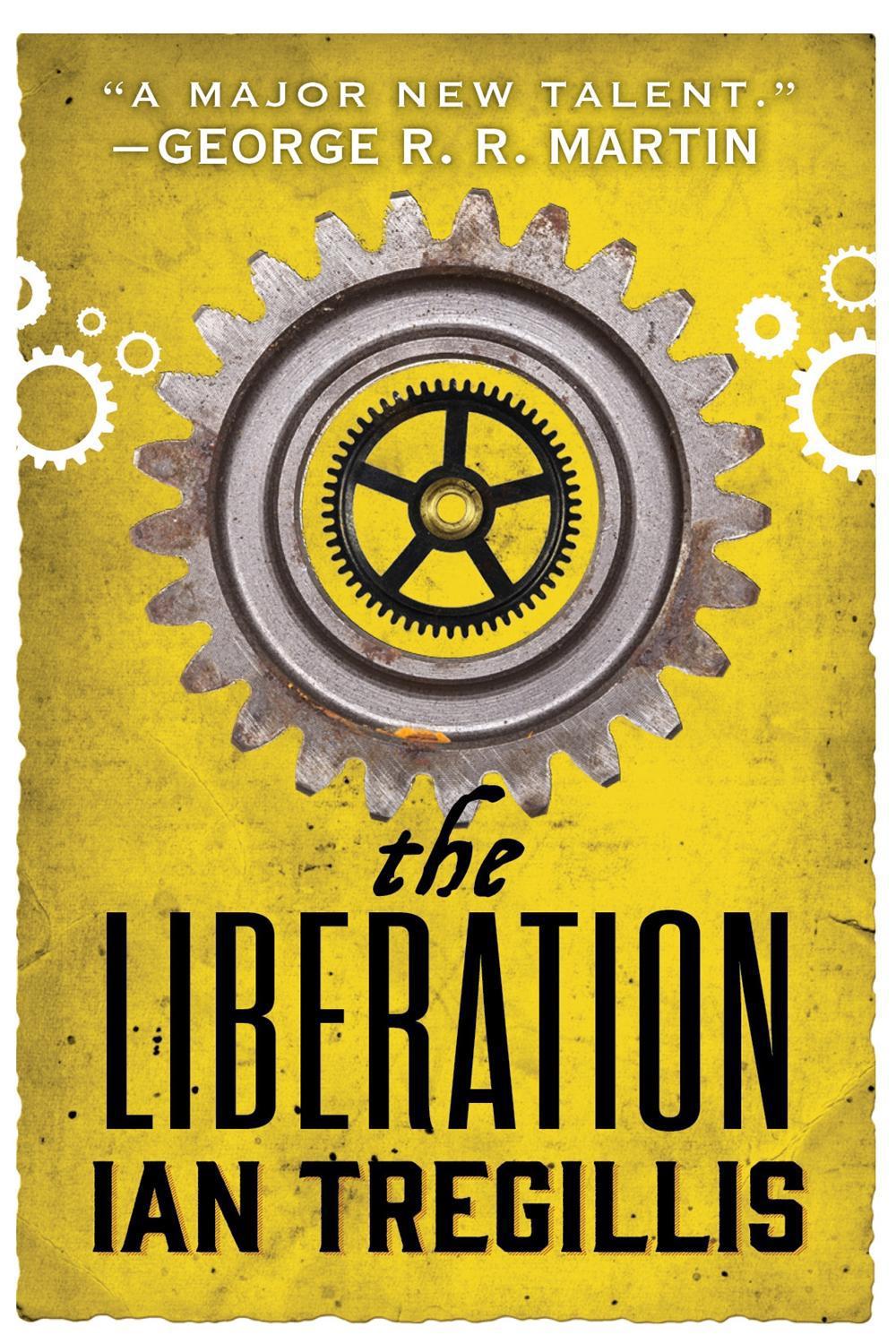 The Liberation by Ian Tregillis - ISBN: 9780356502342