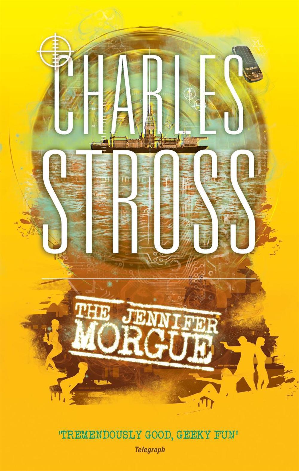 The Jennifer Morgue by Charles Stross - ISBN: 9780356502380