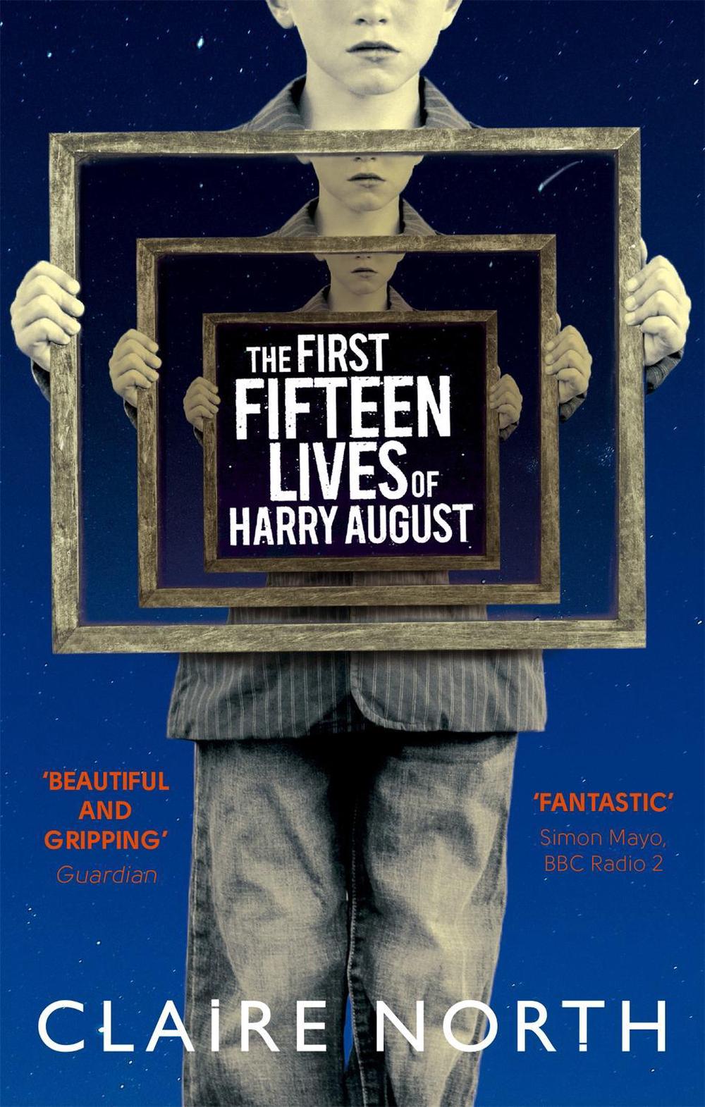 The First Fifteen Lives of Harry August by Claire North - ISBN: 9780356502588