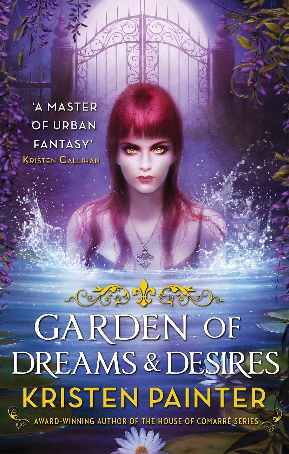 Garden of Dreams and Desires by Kristen Painter - ISBN: 9780356503738