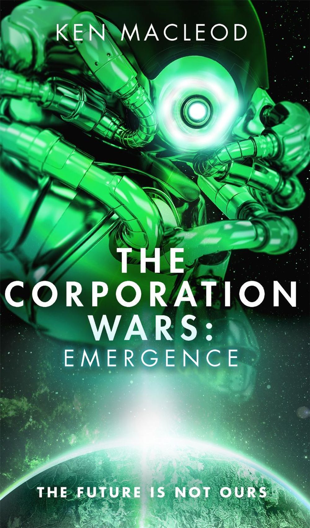 The Corporation Wars: Emergence by Ken MacLeod - ISBN: 9780356505046