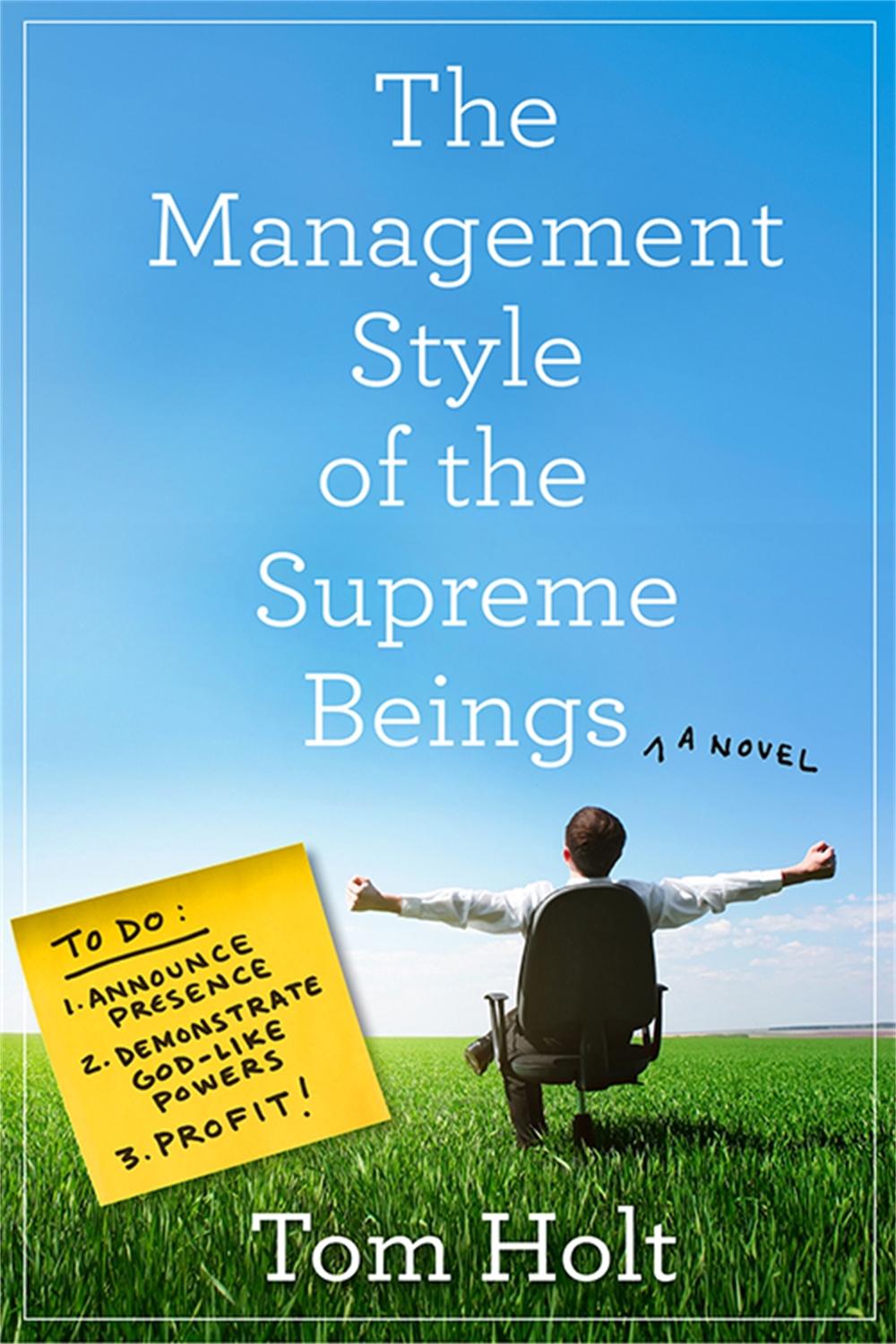 The Management Style of the Supreme Beings by Tom Holt - ISBN: 9780356506692