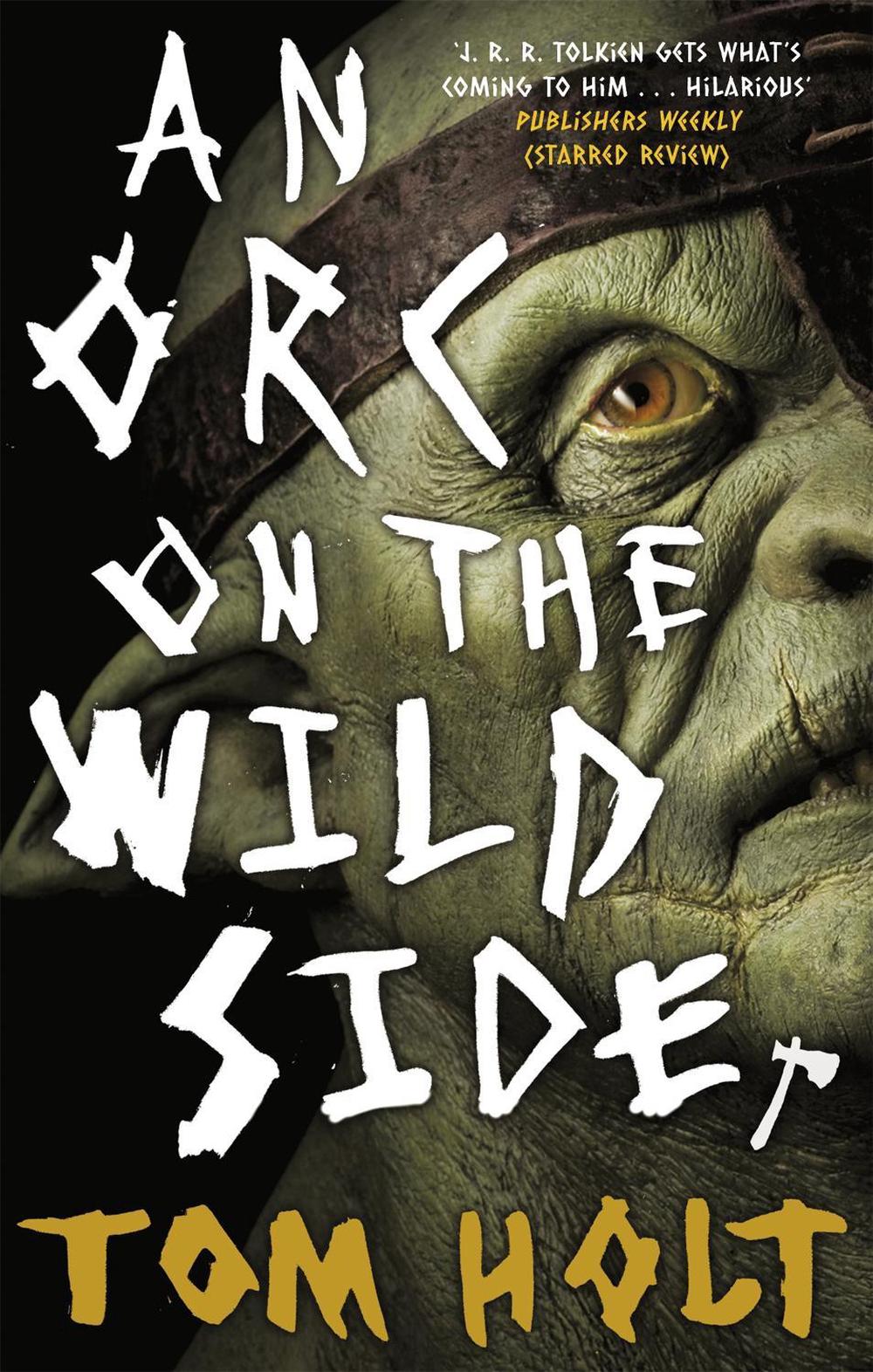 An Orc on the Wild Side by Tom Holt - ISBN: 9780356506715