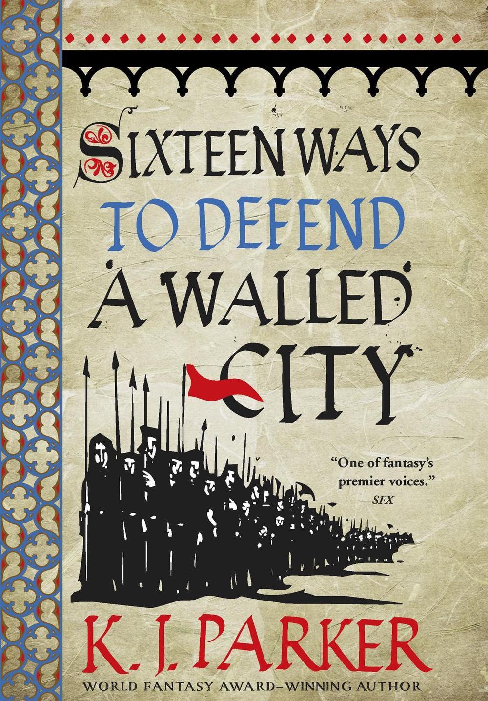 Sixteen Ways to Defend a Walled City by K.J. Parker - ISBN: 9780356506739