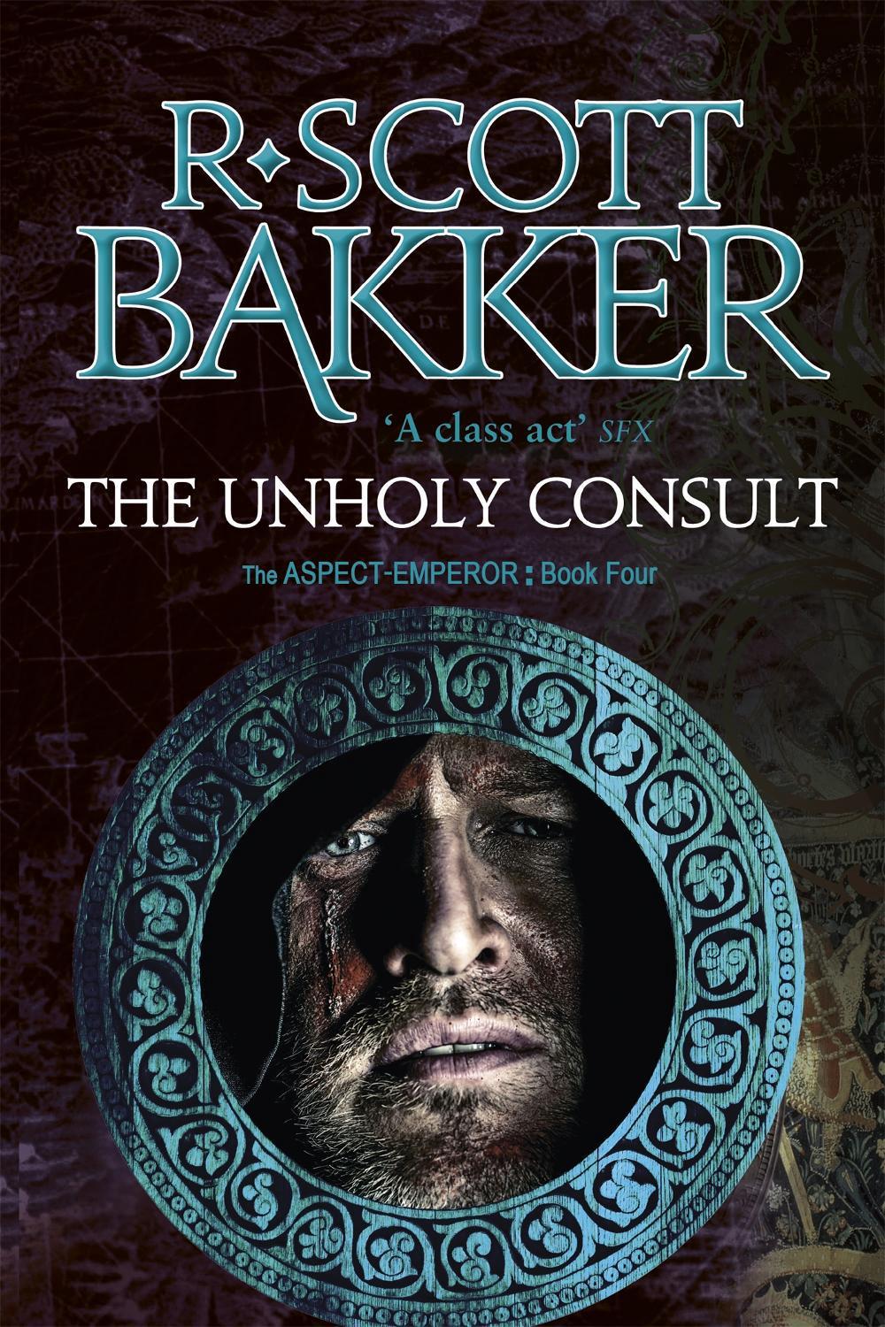 The Unholy Consult by R. Scott Bakker - ISBN: 9780356508719