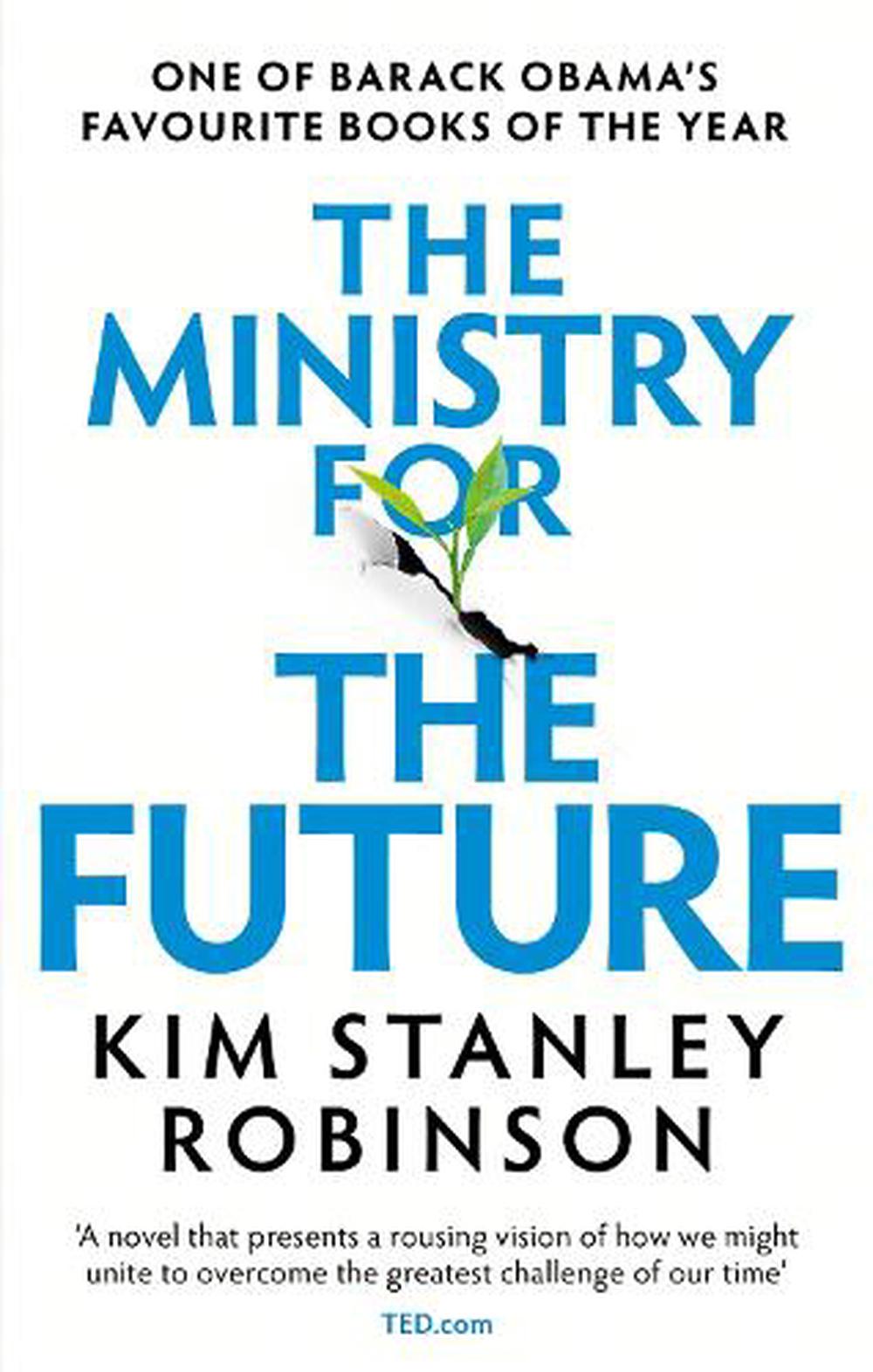 The Ministry For The Future By Kim Stanley Robinson Paperback 9780356508863 Buy Online At 