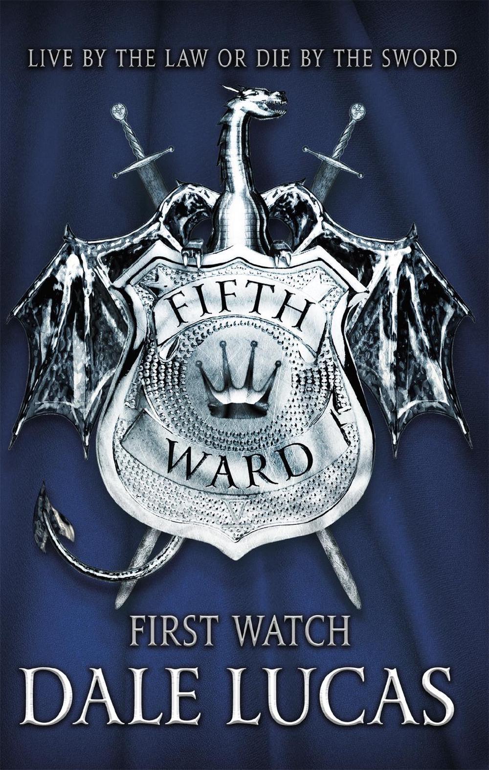 The Fifth Ward: First Watch by Dale Lucas - ISBN: 9780356509365
