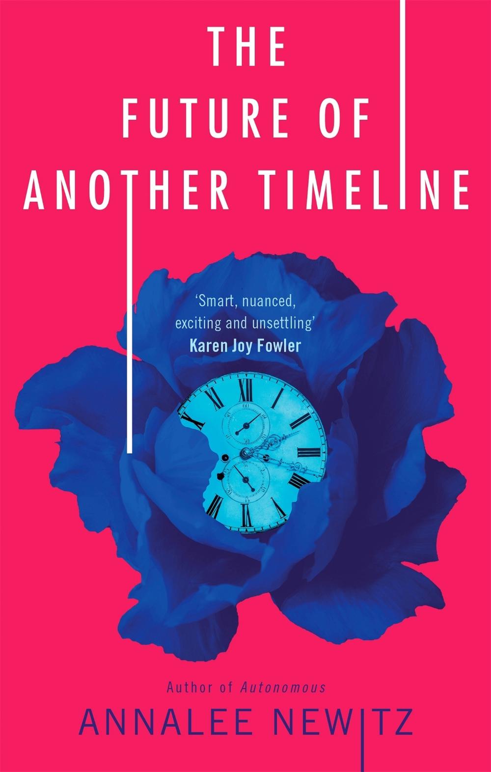The Future of Another Timeline by Annalee Newitz - ISBN: 9780356511238