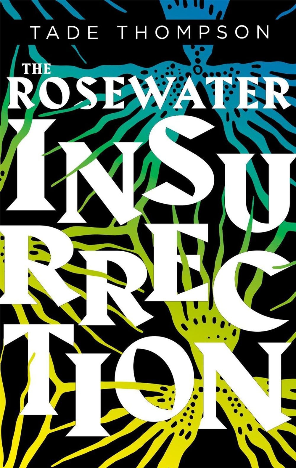 The Rosewater Insurrection by Tade Thompson - ISBN: 9780356511375