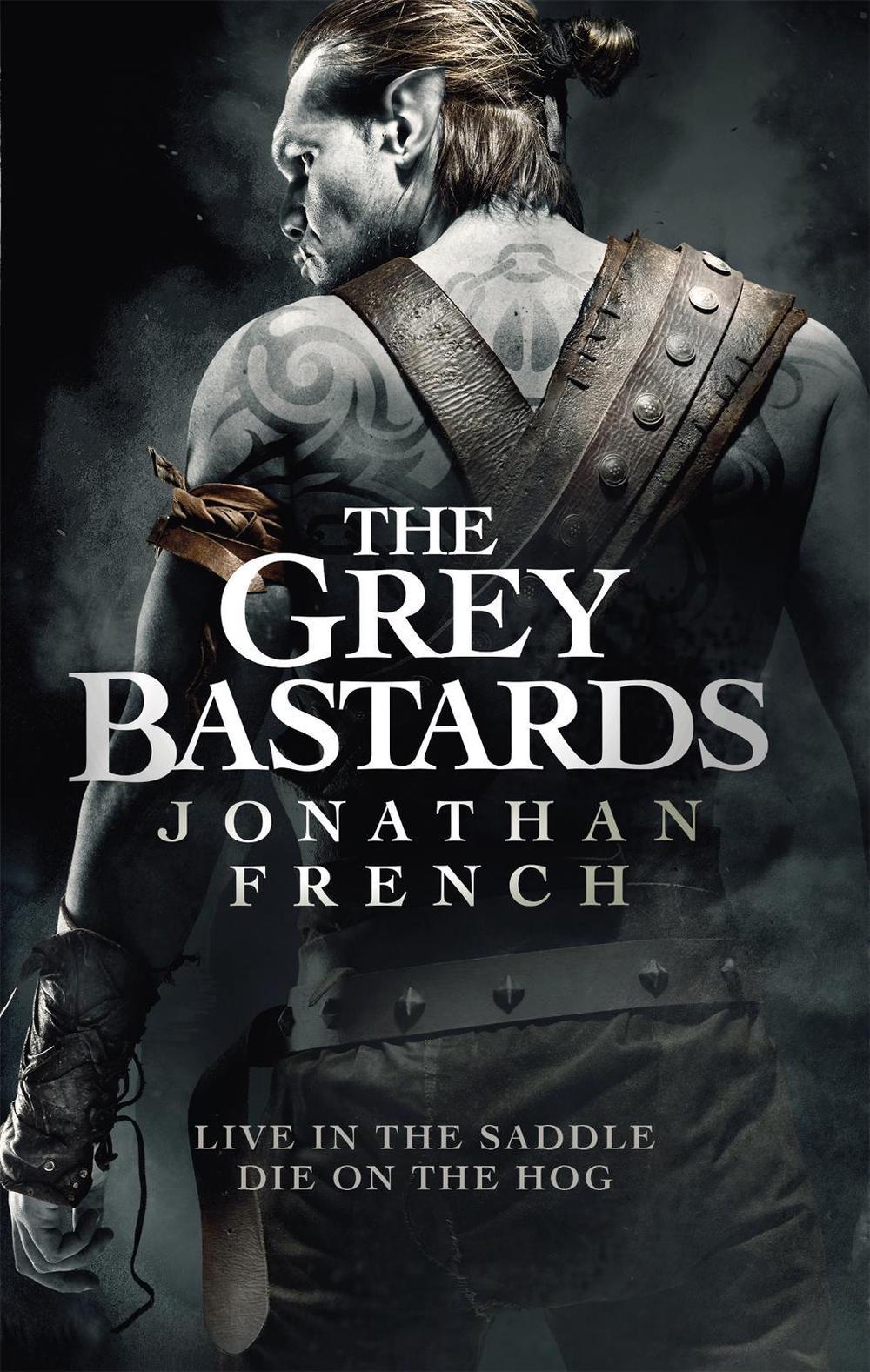 The Grey Bastards by Jonathan French - ISBN: 9780356511641